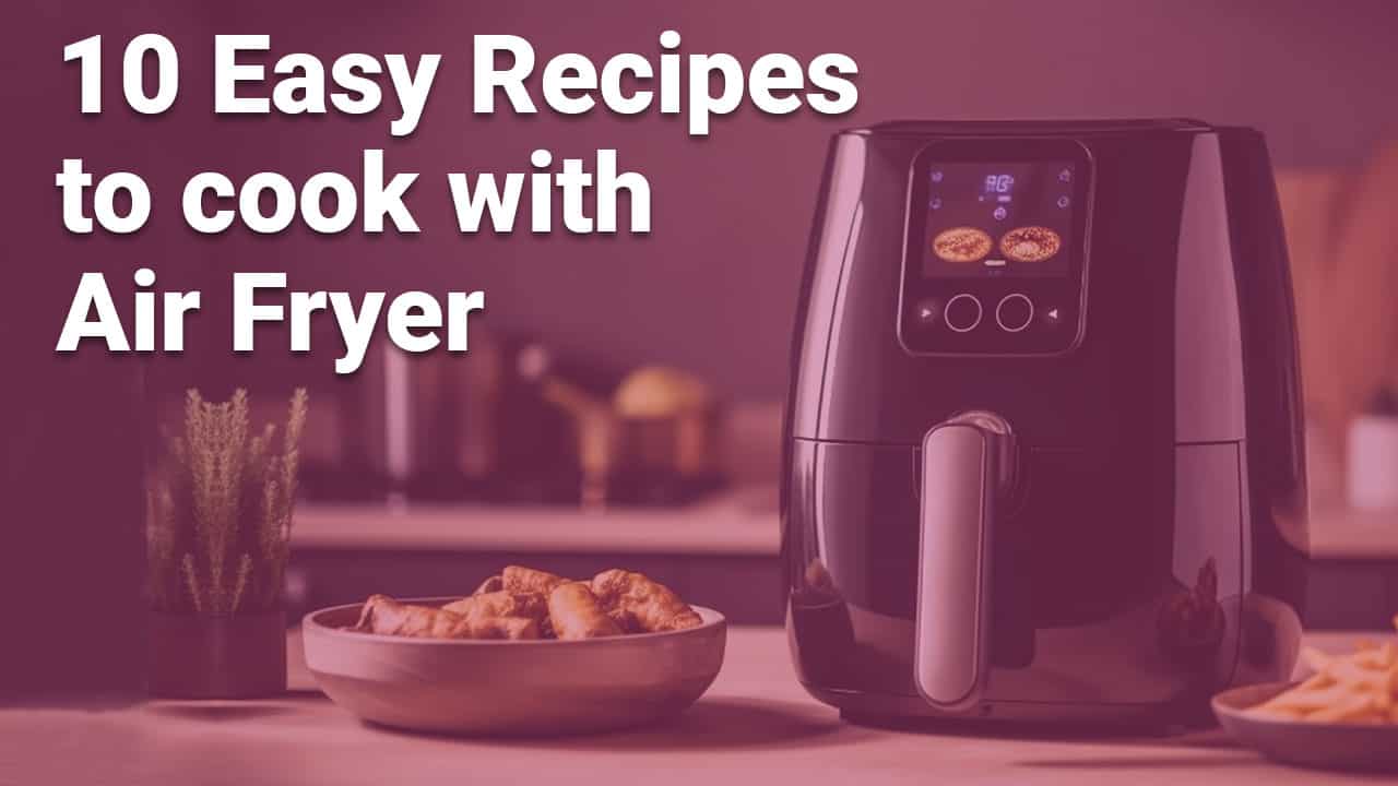 10-Easy-Recipes-to-cook-with-your-Air-Fryer-utidings