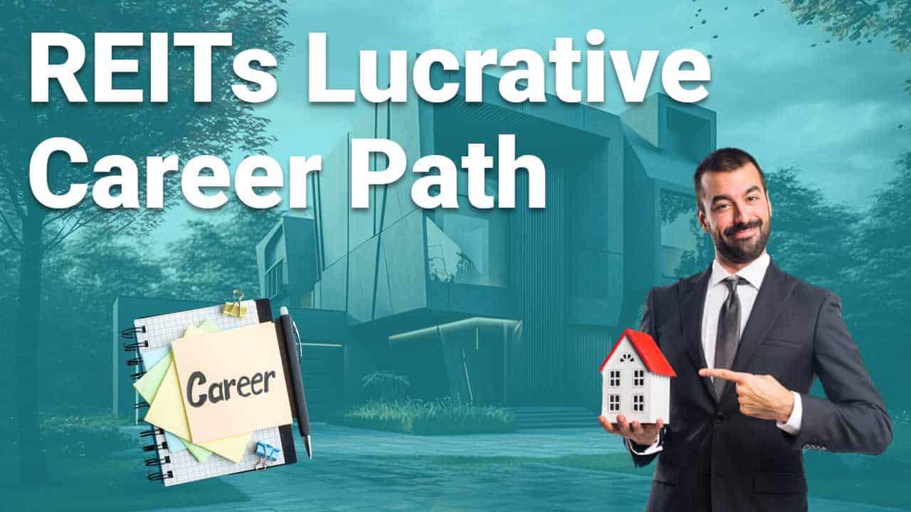 real-estate-investment-trusts-lucrative-career-path